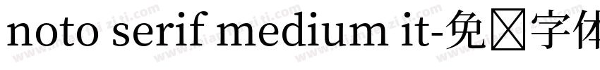 noto serif medium it字体转换